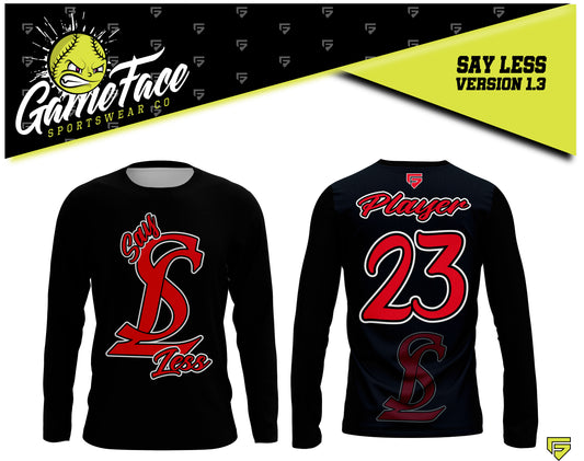 SAY LESS LONG SLEEVE